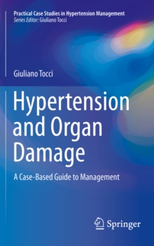 Hypertension and Organ Damage : A Case-Based Guide to Management