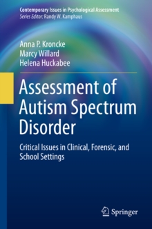 Assessment of Autism Spectrum Disorder : Critical Issues in Clinical, Forensic and School Settings
