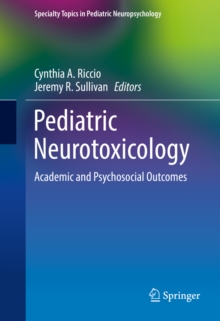 Pediatric Neurotoxicology : Academic and Psychosocial Outcomes