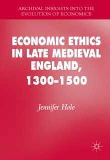 Economic Ethics in Late Medieval England, 1300-1500