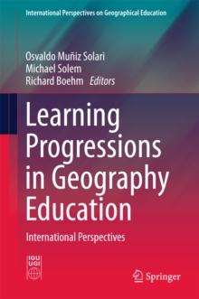 Learning Progressions in Geography Education : International Perspectives