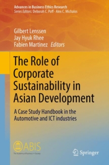 The Role of Corporate Sustainability in Asian Development : A Case Study Handbook in the Automotive and ICT Industries
