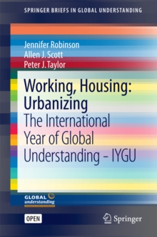 Working, Housing: Urbanizing : The International Year of Global Understanding - IYGU