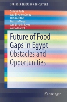Future of Food Gaps in Egypt : Obstacles and Opportunities