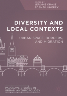 Diversity and Local Contexts : Urban Space, Borders, and Migration