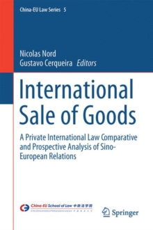 International Sale of Goods : A Private International Law Comparative and Prospective Analysis of Sino-European Relations