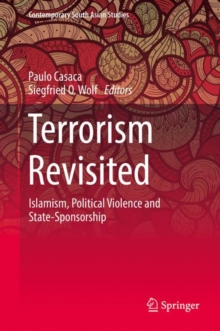 Terrorism Revisited : Islamism, Political Violence and State-Sponsorship