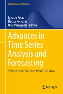 Advances in Time Series Analysis and Forecasting : Selected Contributions from ITISE 2016