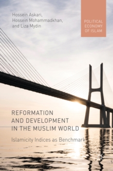 Reformation and Development in the Muslim World : Islamicity Indices as Benchmark