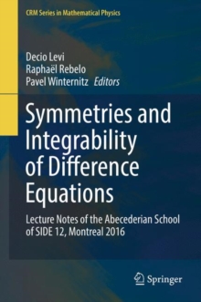 Symmetries and Integrability of Difference Equations : Lecture Notes of the Abecederian School of SIDE 12, Montreal 2016