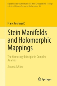 Stein Manifolds and Holomorphic Mappings : The Homotopy Principle in Complex Analysis