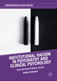 Institutional Racism in Psychiatry and Clinical Psychology : Race Matters in Mental Health