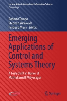 Emerging Applications of Control and Systems Theory : A Festschrift in Honor of Mathukumalli Vidyasagar