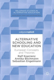 Alternative Schooling and New Education : European Concepts and Theories