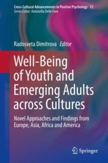 Well-Being of Youth and Emerging Adults across Cultures : Novel Approaches and Findings from Europe, Asia, Africa and America