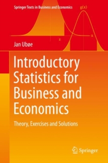 Introductory Statistics for Business and Economics : Theory, Exercises and Solutions