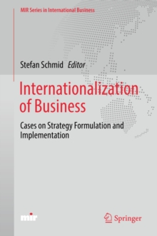 Internationalization of Business : Cases on Strategy Formulation and Implementation