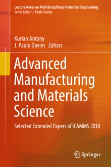 Advanced Manufacturing and Materials Science : Selected Extended Papers of ICAMMS 2018