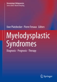 Myelodysplastic Syndromes : Diagnosis - Prognosis - Therapy
