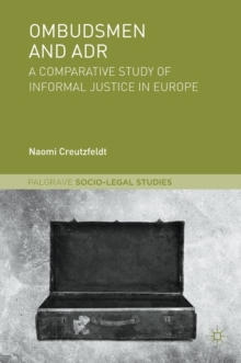 Ombudsmen and ADR : A Comparative Study of Informal Justice in Europe