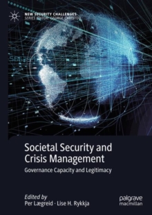 Societal Security and Crisis Management : Governance Capacity and Legitimacy