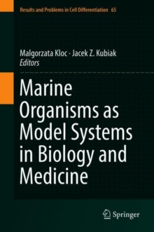 Marine Organisms as Model Systems in Biology and Medicine