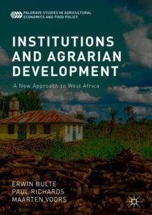 Institutions and Agrarian Development : A New Approach to West Africa