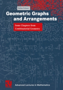 Geometric Graphs and Arrangements : Some Chapters from Combinatorial Geometry
