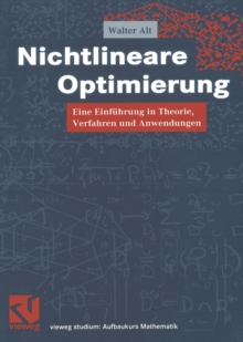 Nichtlineare Optimierung : Eine Einfuhrung in Theorie, Verfahren und Anwendungen
