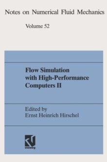 Flow Simulation with High-Performance Computers II : DFG Priority Research Programme Results 1993-1995