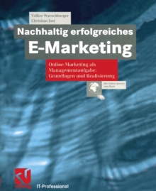 Nachhaltig erfolgreiches E-Marketing : Online Marketing als Managementaufgabe: Grundlagen und Realisierung