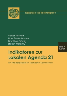 Indikatoren zur Lokalen Agenda 21 : Ein Modellprojekt in sechzehn Kommunen