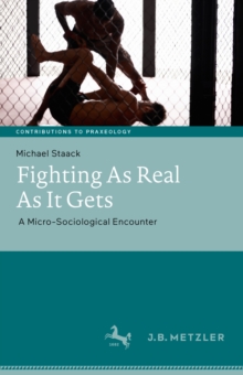 Fighting As Real As It Gets : A Micro-Sociological Encounter