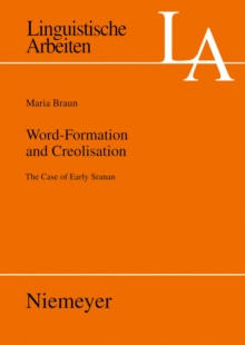 Word-Formation and Creolisation : The Case of Early Sranan