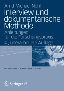 Interview und dokumentarische Methode : Anleitungen fur die Forschungspraxis