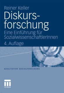 Diskursforschung : Eine Einfuhrung fur SozialwissenschaftlerInnen