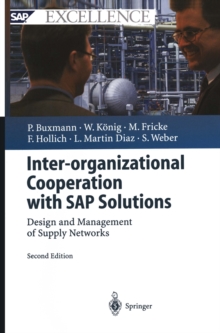 Inter-organizational Cooperation with SAP Solutions : Design and Management of Supply Networks