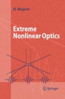 Extreme Nonlinear Optics : An Introduction
