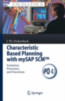 Characteristic Based Planning with mySAP SCM(TM) : Scenarios, Processes, and Functions