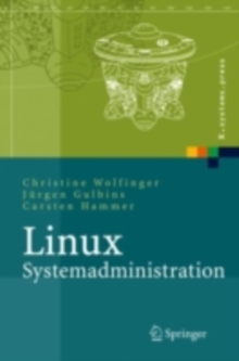 Linux-Systemadministration : Grundlagen, Konzepte, Anwendung