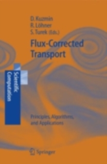 Flux-Corrected Transport : Principles, Algorithms, and Applications