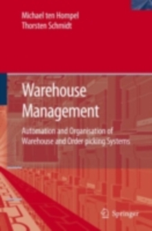 Warehouse Management : Automation and Organisation of Warehouse and Order Picking Systems