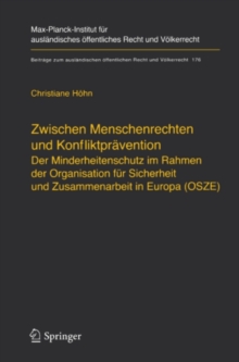 Zwischen Menschenrechten und Konfliktpravention - Der Minderheitenschutz im Rahmen der Organisation fur Sicherheit und Zusammenarbeit in Europa (OSZE)