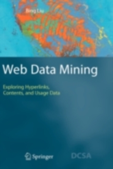 Web Data Mining : Exploring Hyperlinks, Contents, and Usage Data