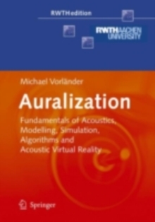 Auralization : Fundamentals of Acoustics, Modelling, Simulation, Algorithms and Acoustic Virtual Reality