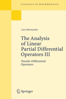 The Analysis of Linear Partial Differential Operators III : Pseudo-Differential Operators