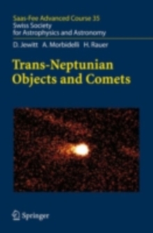 Trans-Neptunian Objects and Comets : Saas-Fee Advanced Course 35. Swiss Society for Astrophysics and Astronomy