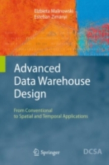 Advanced Data Warehouse Design : From Conventional to Spatial and Temporal Applications