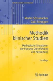 Methodik klinischer Studien : Methodische Grundlagen der Planung, Durchfuhrung und Auswertung