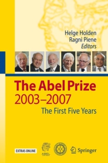 The Abel Prize : 2003-2007 The First Five Years